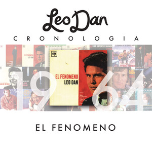 Leo Dan Cronología - El Fenómeno 