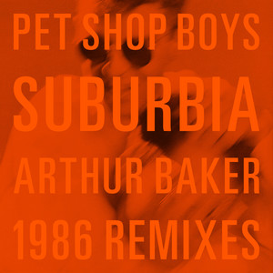 Suburbia (Arthur Baker 1986 Remix