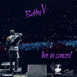 BOBBY V LIVE IN CONCERT