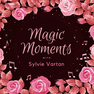 Magic Moments with Sylvie Vartan