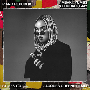 Stop and Go (Jacques Greene Remix