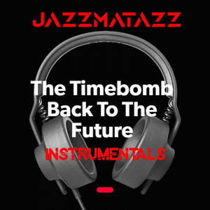 Jazzmatazz Timebomb Back to the F