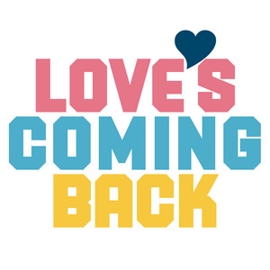 Love's Coming Back