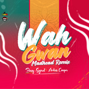 Wah Gwan Madhead (Remix)