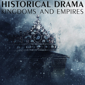 Historical Drama - Kingdoms and E