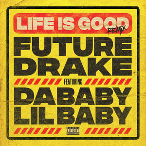 Life Is Good (feat. Drake, DaBaby