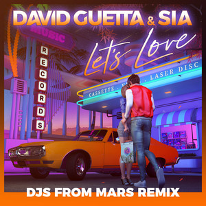 Let's Love (feat. Sia) [Djs From 