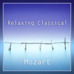 Relaxing Classical: Mozart