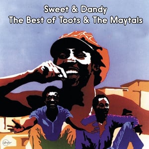 Sweet and Dandy The Best of Toots