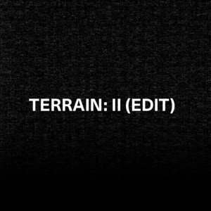 Terrain II (Edit)