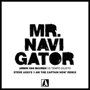 Mr. Navigator (Steve Aoki's 'I Am