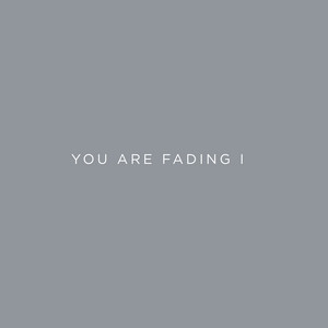 You Are Fading, Vol. 1 (Bonus Tra