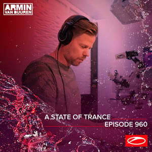 ASOT 960 - A State Of Trance Epis