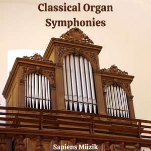 Classical Organ Symphonies