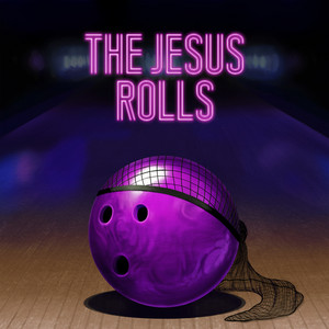 The Jesus Rolls (Original Score)