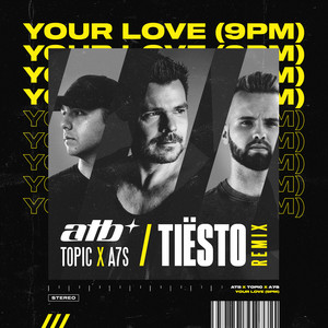 Your Love (9PM) [Tiësto Remix]