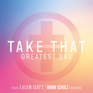 Greatest Day (feat. Calum Scott) 