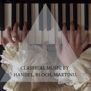 Classical music by HANDEL, BLOCH,