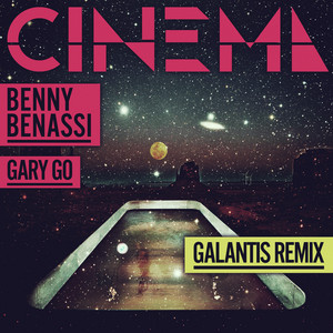 Cinema (feat. Gary Go) [Galantis 