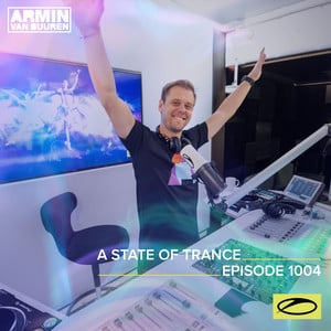 ASOT 1004 - A State Of Trance Epi