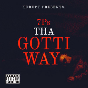 Kurupt Presents: 7Ps Tha Gotti Wa