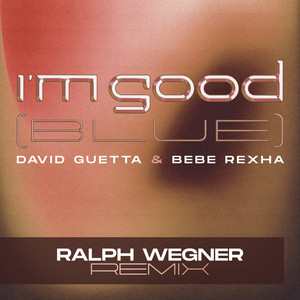 I'm Good (Blue) [Ralph Wegner Rem
