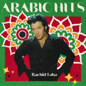 Rachid Taha Arabic Hits