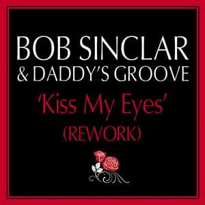 Kiss My Eyes (Daddy's Groove Rewo