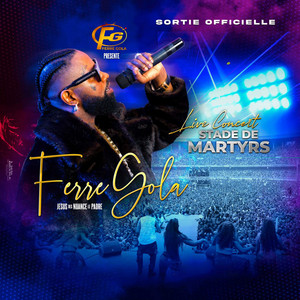 Ferre Gola (Live Stade de Martyrs