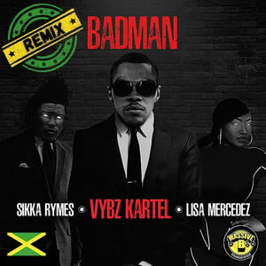 Badman (with Lisa Mercedez & Sikk