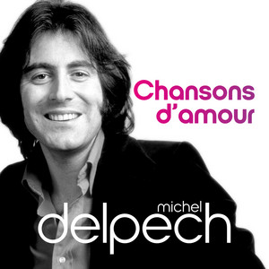 Michel Delpech Chansons d'amour