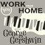 Work From Home with George Gershw