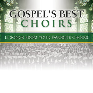 Gospel's Best Choirs