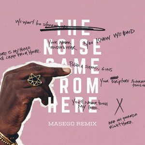 The Noise Came From Here (Masego 
