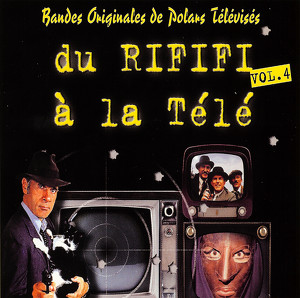 Du Rififi à La Télé, Vol. 4: Band