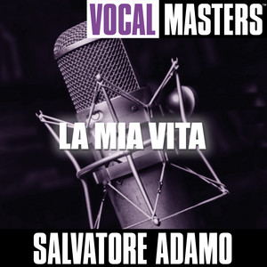 Vocal Masters: La Mia Vita