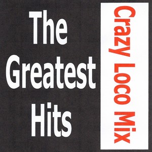 Crazy Loco Mix - The Greatest Hit