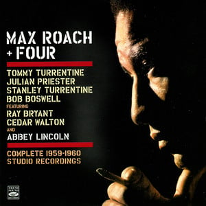 Max Roach + Four: The Complete St