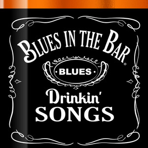 Blues In The Bar - Blues Drinkin'