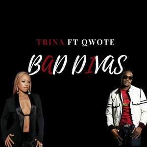 Bad Divas (feat. Qwote)