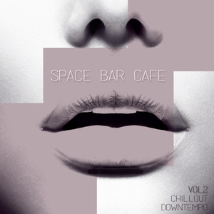 Space Bar Cafe, Vol. 2 - Chillout