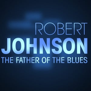 The Father Of The Blues