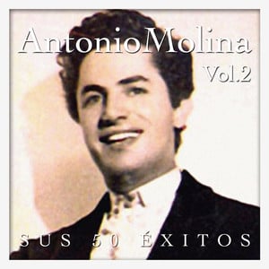 Antonio Molina - Sus 50 Éxitos Vo