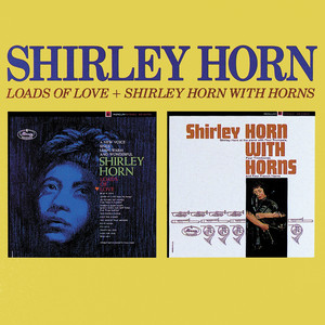 Loads Of Love / Shirley Horn With