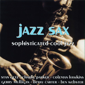 Jazz Sax - Sophisticated Cool Jaz