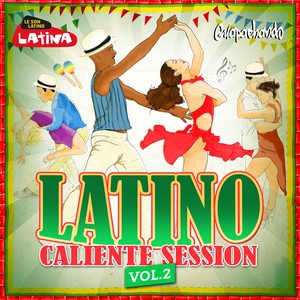 Latino Caliente Session, Vol. 2