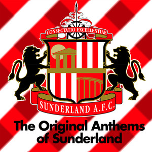 Original Anthems Of Sunderland