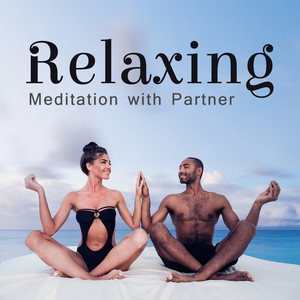 Relaxing - Meditation with Partne