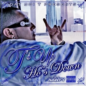 T's Up, Ho's Down (hosted By Dj N