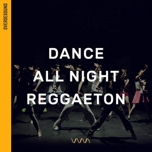 Dance All Night Reggaeton